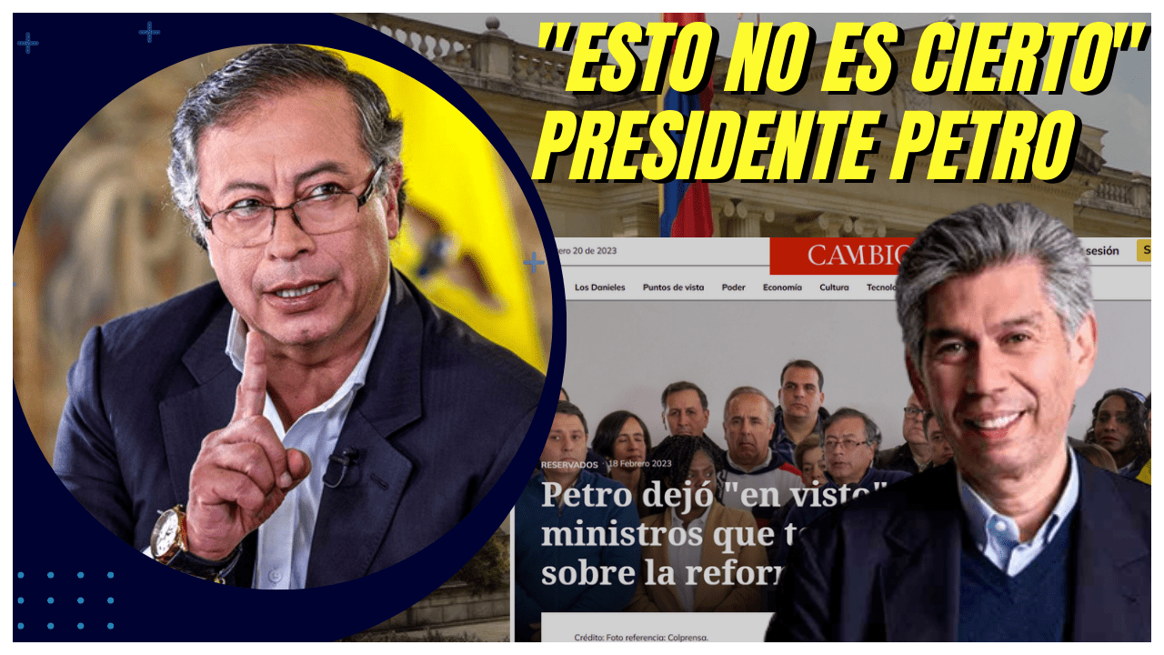 Presidente Petro Desmiente La Revista Cambio Dueño Daniel Coronell