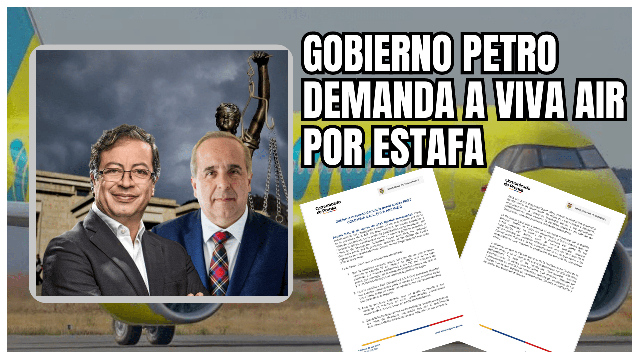 Gobierno Del Presidente Petro Demanda A Viva Air Por Estafa