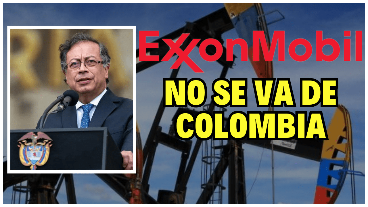 EXXON MOBIL NO SE VA DE COLOMBIA