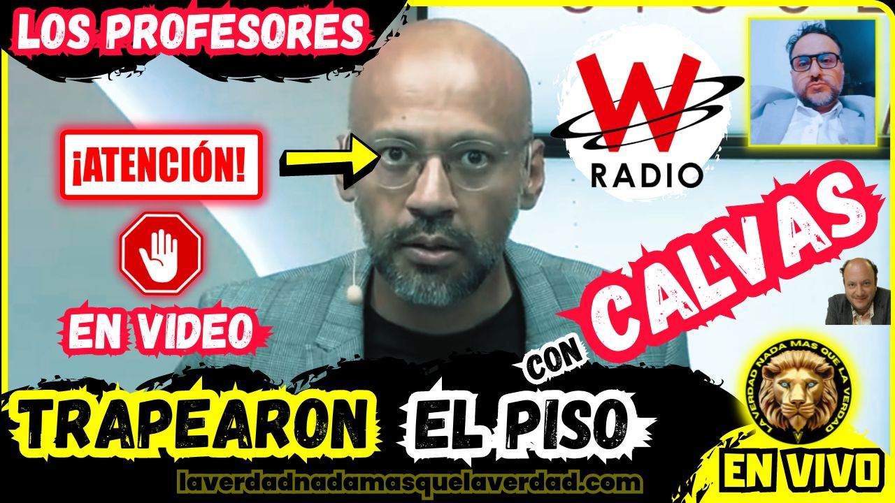 EN VIVO ✨LOS PROFESORES | TRAPEARON | EL PISO CON JUAN PABLO CALVAS | W RADIO | TENGO VIDEO |✅
