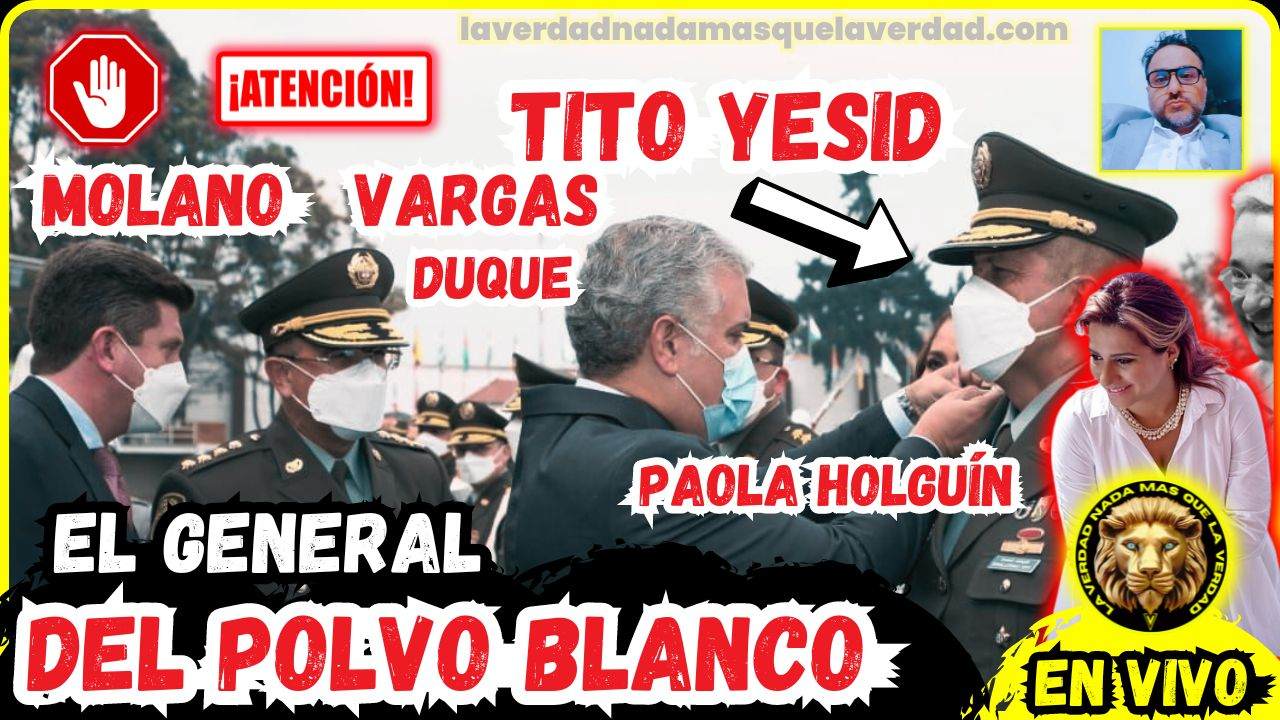 EN VIVO ✨TITO YESID CASTELLANOS EL GENERAL DEL POLVO BLANCO | PAOLA HOLGUÍN | FICHA CLAVE |✅
